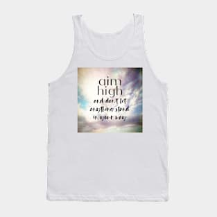 Aim High Motivational Quote On Pretty Original Cloud Art Tank Top